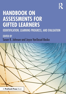 Handbook on Assessments for Gifted Learners: Identification, Learning Progress, and Evaluation - Susan K. Johnsen
