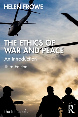 The Ethics of War and Peace: An Introduction - Helen Frowe