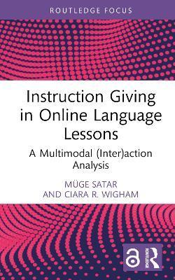 Instruction Giving in Online Language Lessons: A Multimodal (Inter)Action Analysis - M�ge Satar