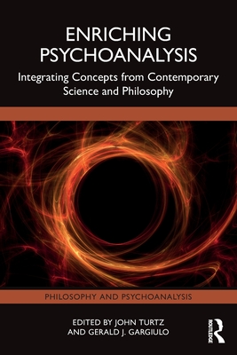 Coperta cărții 'Enriching Psychoanalysis: Integrating Concepts from Contemporary Science and Philosophy - John Turtz'