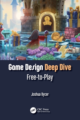 Game Design Deep Dive: Free-to-Play - Joshua Bycer