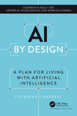 AI by Design: A Plan for Living with Artificial Intelligence - Catriona Campbell