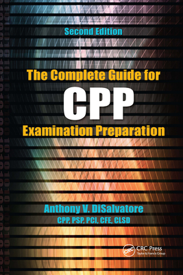 The Complete Guide for CPP Examination Preparation - Psp &. Pci) Disalvatore (cpp