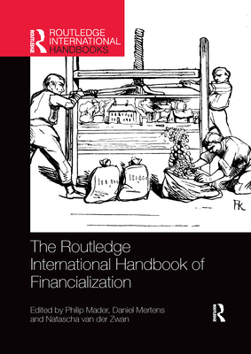 The Routledge International Handbook of Financialization - Philip Mader