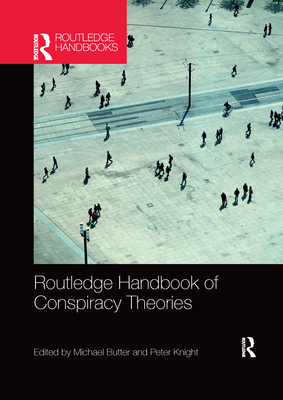 Routledge Handbook of Conspiracy Theories - Michael Butter