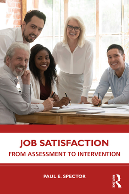 Job Satisfaction: From Assessment to Intervention - Paul E. Spector