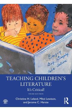 Teaching Children's Literature: It's Critical! - Christine H. Leland