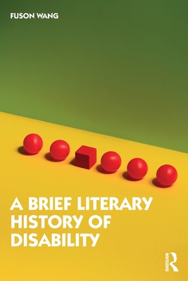 A Brief Literary History of Disability - Fuson Wang