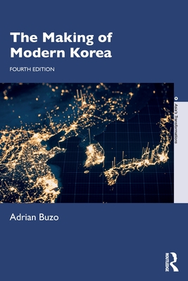 The Making of Modern Korea - Adrian Buzo
