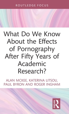 What Do We Know about the Effects of Pornography After Fifty Years of Academic Research? - Katerina Litsou