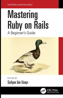 Mastering Ruby on Rails: A Beginner's Guide - Sufyan Bin Uzayr