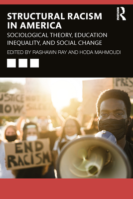 Systemic Racism in America: Sociological Theory, Education Inequality, and Social Change - Rashawn Ray
