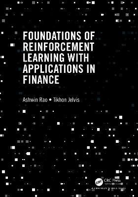 Foundations of Reinforcement Learning with Applications in Finance - Ashwin Rao