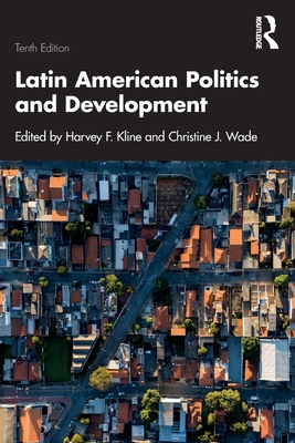 Latin American Politics and Development - Harvey F. Kline