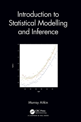 Introduction to Statistical Modelling and Inference - Murray Aitkin