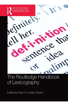 Coperta cărții 'The Routledge Handbook of Lexicography - Pedro A. Fuertes-olivera'