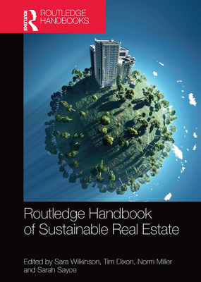 Routledge Handbook of Sustainable Real Estate - Sara Wilkinson