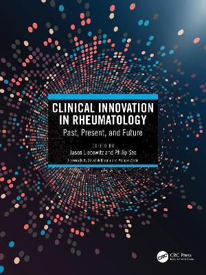 Clinical Innovation in Rheumatology: Past, Present, and Future - Jason Liebowitz