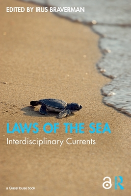 Laws of the Sea: Interdisciplinary Currents - Irus Braverman