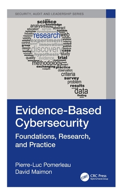 Evidence-Based Cybersecurity: Foundations, Research, and Practice - Pierre-luc Pomerleau
