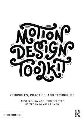Motion Design Toolkit: Principles, Practice, and Techniques - Austin Shaw