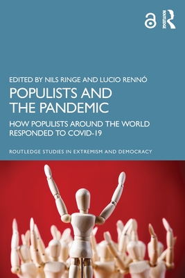 Populists and the Pandemic: How Populists Around the World Responded to COVID-19 - Nils Ringe