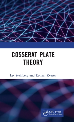 Cosserat Plate Theory - Lev Steinberg