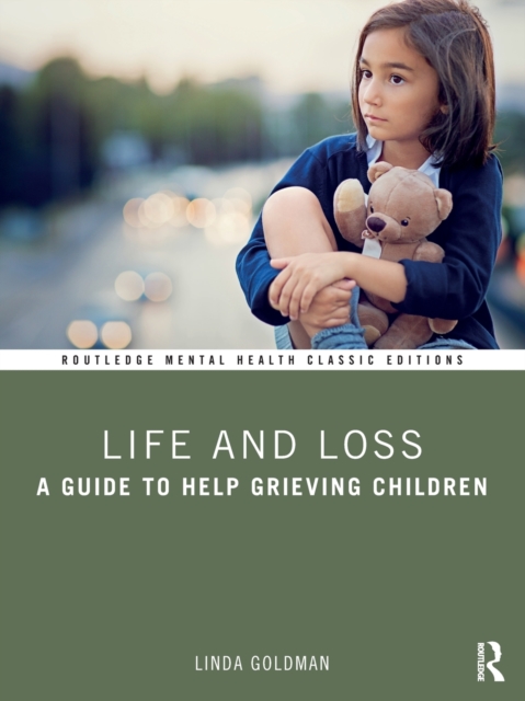 Life and Loss: A Guide to Help Grieving Children - Linda Goldman