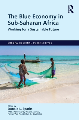 The Blue Economy in Sub-Saharan Africa: Working for a Sustainable Future - Donald Sparks