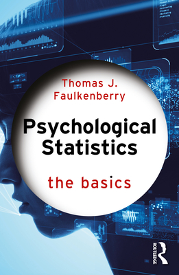 Psychological Statistics: The Basics - Thomas J. Faulkenberry
