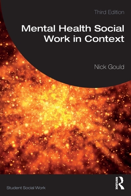 Mental Health Social Work in Context - Nick Gould