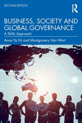 Business, Society and Global Governance: A Skills Approach - Anna Ya Ni