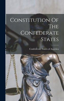 Constitution Of The Confederate States - Confederate States Of America