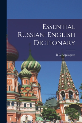 Essential Russian-English Dictionary - B. G. Anpilogova