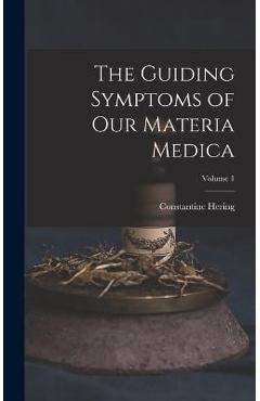 Coperta cărții 'The Guiding Symptoms of Our Materia Medica; Volume 1 - Constantine Hering'