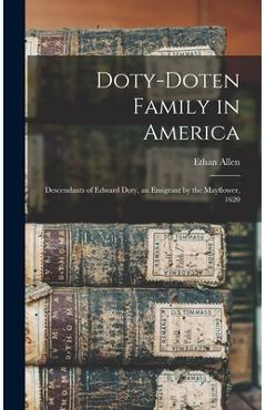 Coperta cărții 'Doty-Doten Family in America: Descendants of Edward Doty, an Emigrant by the Mayflower, 1620 - Ethan Allen 1837-1915'