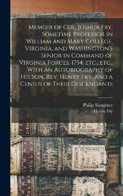 Coperta cărții 'Memoir of Col. Joshua Fry, Sometime Professor in William and Mary College, Virginia, and Washington's Senior in Command'