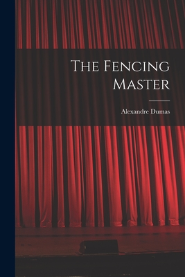 The Fencing Master - Alexandre Dumas