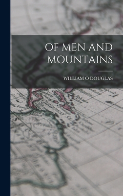 Of Men and Mountains - William O. Douglas