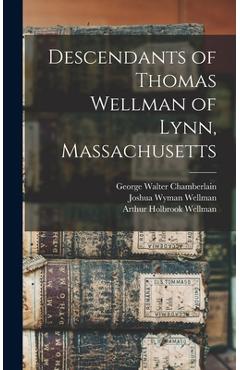 Coperta cărții 'Descendants of Thomas Wellman of Lynn, Massachusetts - Joshua Wyman Wellman'
