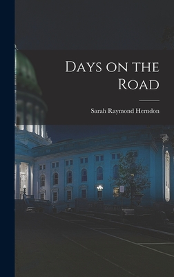 Days on the Road - Sarah Raymond Herndon