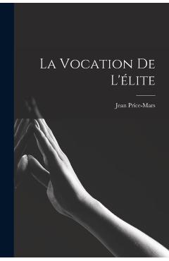 La vocation de l'élite - Jean Price-mars