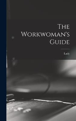 The Workwoman's Guide - Lady