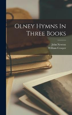 Olney Hymns In Three Books - John Newton