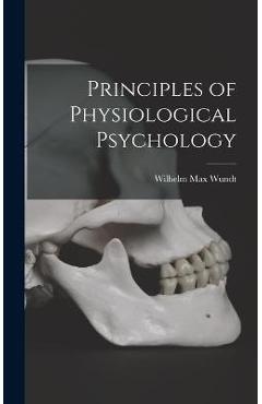 Coperta cărții 'Principles of Physiological Psychology - Wilhelm Max Wundt'