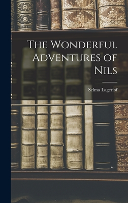 The Wonderful Adventures of Nils - Selma Lagerlof