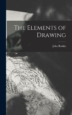 The Elements of Drawing - John Ruskin