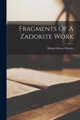Fragments Of A Zadokite Work - Robert Henry Charles