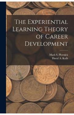 Coperta cărții 'The Experiential Learning Theory of Career Development - David A. Kolb'