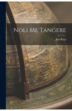 Coperta cărții 'Noli Me Tángere - José Rizal'